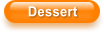 Dessert